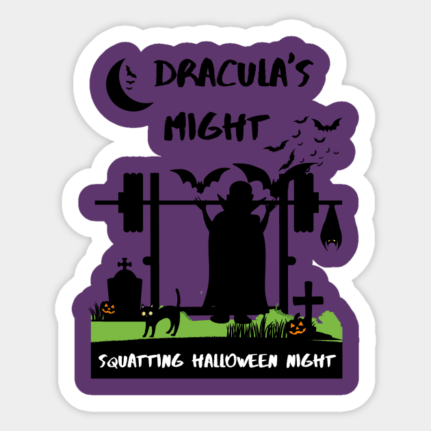 Dracula's Might Squatting Halloween Night Gym Workout Tee Sticker by youcanpowerlift